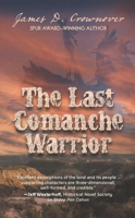 Last Comanche Warrior 1432885979 Book Cover