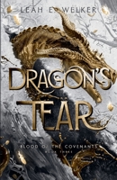 Dragon's Tear (Blood of the Covenants) 1964174074 Book Cover