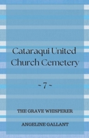 Cataraqui United Church Cemetery B0C1XYCKYX Book Cover