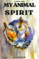 My Animal Spirit: A Journal Series: Owl 1958233048 Book Cover