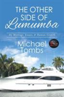 The Other Side of Lumumba: My Writings, Essays, & Human Growth 1514451255 Book Cover
