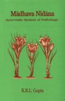 Madhava Nidana; Ayurvedic System of Pathology 8170301300 Book Cover