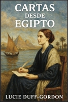 Cartas desde Egipto (Spanish Edition) B0GJBPF8KD Book Cover