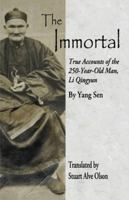 The Immortal: True Accounts of the 250-Year-Old Man, Li Qingyun 1889633348 Book Cover