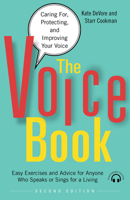 The Voice Book: Caring For, Protecting, and Improving Your Voice 1556528299 Book Cover
