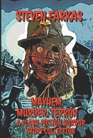 Mayhem, Murder, Terror A Flash Fiction Horror Story Collection B089CWQLZN Book Cover