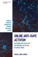 Online Anti-rape Activism: Exploring the Politics of the Personal in the Age of Digital Media (Emerald Studies in Criminology, Feminism and Social Change) 183867442X Book Cover