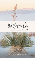 The Barren Cry : An Infertility and Miscarriage Devotional 1973691167 Book Cover