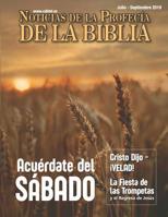 Noticias de Profecía de la Biblia Julio-Septiembre 2019: Acuérdate del SABADO (Spanish Edition) 1641060638 Book Cover