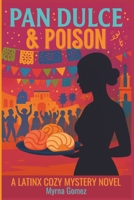 Pan Dulce & Poison: A Cozy Mystery Novel B0H7VWB5T6 Book Cover