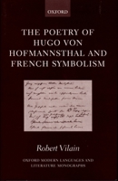 The Poetry of Hugo Von Hofmannsthal and French Symbolism 0198160038 Book Cover