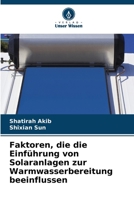 Faktoren, die die Einführung von Solaranlagen zur Warmwasserbereitung beeinflussen (German Edition) 6207902726 Book Cover