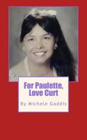 For Paulette, Love Curt 1496049268 Book Cover