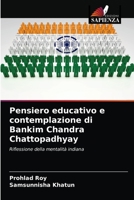 Pensiero educativo e contemplazione di Bankim Chandra Chattopadhyay: Riflessione della mentalità indiana 6202899689 Book Cover