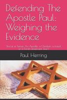 Defending the Apostle Paul: Weighing the Evidence: Sha 1520226748 Book Cover