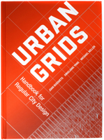 Urban Grids: Handbook on Regular City Design 1940743958 Book Cover