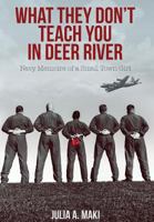 What They Don't Teach You in Deer River 1943226083 Book Cover