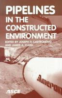Pipelines In The Constructed Environment: Proceedings Of The 1998 Pipeline Division Conference, August 23 27, 1998, San Diego, California 0784403724 Book Cover