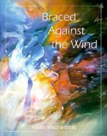Braced Against the Wind 1571780238 Book Cover