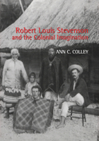 Robert Louis Stevenson and the Colonial Imagination 0754635066 Book Cover
