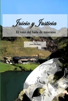 Juicio y Justicia: El caso del baile de máscaras 1291060561 Book Cover