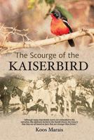 The Scourge of the Kaiserbird 0994691319 Book Cover