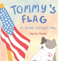 Tommy's Flag: A Blind Kitten's Tale 1778834310 Book Cover
