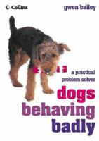 Dogs Behaving Badly 0007244371 Book Cover