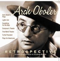 Arch Oboler: Retrospective 1570198993 Book Cover