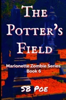 The Potter's Field: Marionette Zombie Series Book 6 1798466503 Book Cover