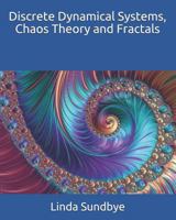 Discrete Dynamical Systems, Chaos Theory and Fractals 172716153X Book Cover