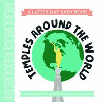 Latter Day Baby Board Book - Temples Around the World B07WTP8DKQ Book Cover