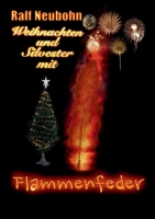 Weihnachten und Silvester mit Flammenfeder (German Edition) 375043610X Book Cover