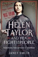 Helen Taylor and Her Fight for the People: Education Reformer, Feminist and Pioneer of the Labour Movement 1036125718 Book Cover