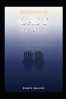 CAST IT ALL: Defeating Anxiety, Releasing Worry, and Walking in the Peace That Surpasses Understanding B0H2DB52RF Book Cover