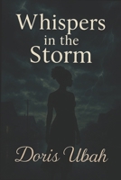 Whispers In The Storm: A Romance Thriller B0FLXD7H4W Book Cover