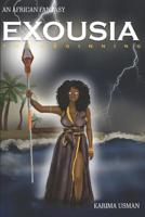 Exousia: The Beginning 1098605950 Book Cover