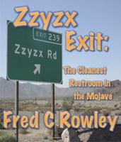 Zzyzx Exit: The Cleanest Restroom in the Mojave 0997789018 Book Cover