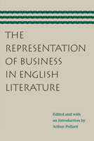 The Representation of Business in English Literature 0865977585 Book Cover