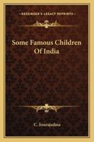 Some Famous Children Of India 1425338011 Book Cover
