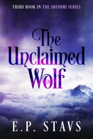 The Unclaimed Wolf: A Young Adult Fantasy Romance B08YMPZ82W Book Cover