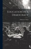 Education in a Democracy 102197837X Book Cover