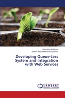 Developing Queue-Less System and Integration with Web Services 6139841100 Book Cover