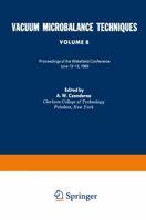 Vacuum Microbalance Techniques: Volume 8 Proceedings of the Wakefield Conference, June 12-13, 1969 1475701357 Book Cover