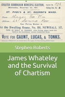 James Whateley and the Survival of Chartism 1983503037 Book Cover