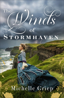 The Winds of Stormhaven: A Clean Historical Victorian Romance with Mystery and Intrigue Set in Cornwall, England with a Female Meteorologist and a Sea Captain Hero 0764247123 Book Cover