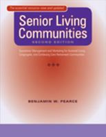 Senior Living Communities: Operations Management and Marketing for Assisted Living, Congregate, and Continuing Care Retirement Communities 0801887186 Book Cover