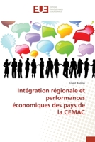 Intégration régionale et performances économiques des pays de la CEMAC 3841667791 Book Cover