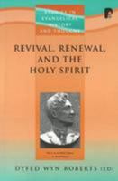 Revival, Renewal, and the Holy Spirit (Studies in Evangelical History & Thought) 1842273744 Book Cover
