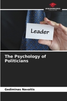 The Psychology of Politicians 6205813858 Book Cover